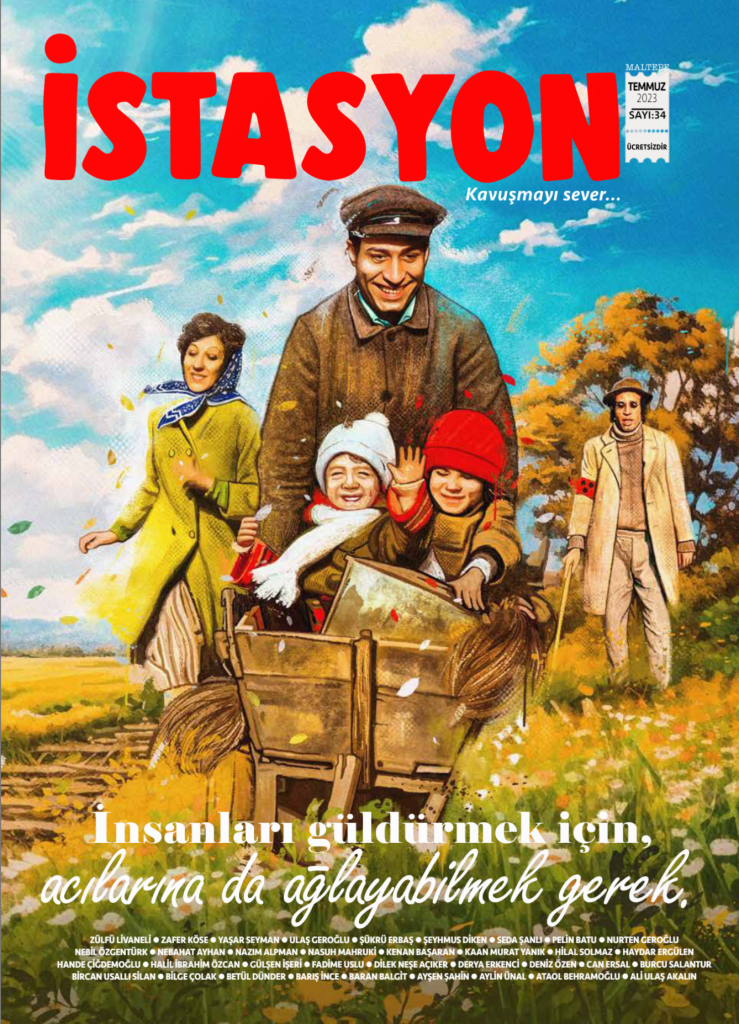 İstasyon Dergi Temmuz Sayısı – SAYI: 34